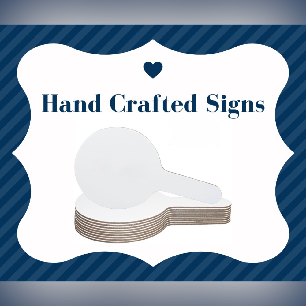 Handcrafted Handheld Signs NEW SHAPE AVAILABLE